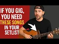 Lagu If You Gig, You NEED These Songs in Your Setlist