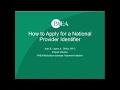 How to Apply for a National Provider Identifier NPI Webinar