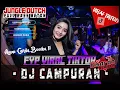 Download Lagu DJ CAMPURAN FYP VIRAL TIKTOK || SIKOK BAGI DUO JEDAG JEDUG || JUNGLE DUTCH BOOTLEG FULL BASS