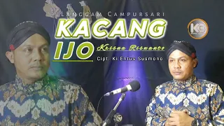 Download LANGGAM KACANG IJO - KI ENTUS SUSMONO|| COVER KRISNA RISWANTO @Kimpul Bakar MP3