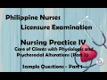 NLE Review - Nursing Practice IV Care of Clients Part 1 Sample Questions with Explanation