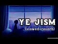 Download Lagu Yeh Jism Hai To Kya { Slowed+Reverb } Ali Azmat | Lo-fi songs | Pikachu Lofi #pikachulofi