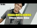 Download Lagu DJ ABI Cuaca Minta Kawing 2021 (Official Music Video)