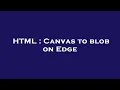 HTML Canvas to blob on Edge