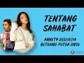 Download Lagu Tentang Sahabat - Anneth Delliecia \u0026 Betrand Putra Onsu (Lirik Lagu)