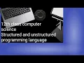 Structured and unstructured programming language