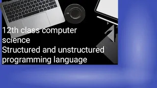 Structured and unstructured programming language