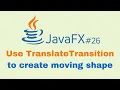 JavaFX and Scene Builder Course - IntelliJ TranslateTransition animating shape
