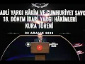 Lagu Adli Yargı Hâkim ve Cumhuriyet Savcıları ile İdari Yargı Hâkimleri Kura Töreni