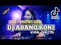 Download Lagu DJ ABANG RONI FULL BASS VIRAL TIk Tok