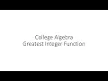 College Algebra - Greatest Integer Function