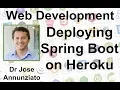 M1L2 2 Web Development Creating and Deploying a Spring Boot Web App to Heroku