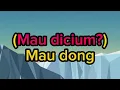 Download Lagu CUBIT TAK MAU DI CUBIT KARAOKE ORIGINAL