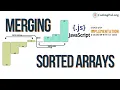 Merge Two Sorted Arrays Into One Javascript implementation Sorting Algorithms CodingPal org