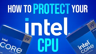 Intel admits CPU issues How to STOP Instability and Protect your CPU