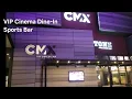 CMX V I P Cinemas Dine-In CineBistro Stone SportsBar - Tour and Review