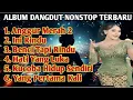 Download Lagu TERBARU‼️ALBUM DANGDUT REMIX TERHITS 2025 🎶 LAGU DANGDUT TER ENAK AUDIO SUPER JERNIH BASS EMPUK GLER