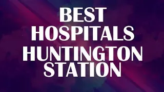 Hospitals in Huntington Station United States