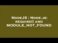 NodeJS Node js require and MODULE - NOT
