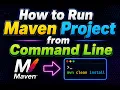 How to run Maven Project from command line n clean install Build Maven using cmd prompt