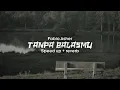 Tanpa Balasmu - Fabio Asher \