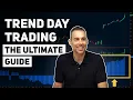 The Ultimate Trend Day Trading Course For Beginners Developing Traders