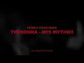 THEODORA -  DES MYTHOS / FRENCH TOUCH REMIX
