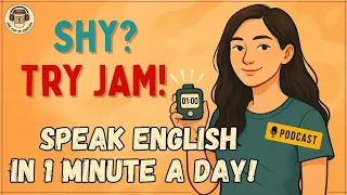 Speak English Fluently in Just 10 Minutes a Day Try the JAM Technique No Partner Needed