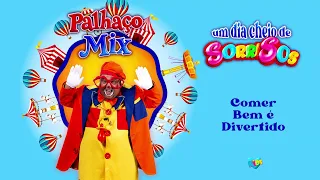 Palhaço Mix - Comer Bem é Divertido (Audio Oficial)