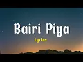 Bairi Piya - Shreya Ghoshal | Lyrics 