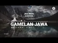 RELAXING MUSIC  SHOLAWAT JIBRIL Gamelan Jawa