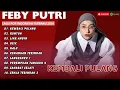 Download Lagu FEBY PUTRI - KEMBALI PULANG - RUNTUH - LIAR ANGIN - USIK - HALU || LAGU POP TERPOPULER 2024