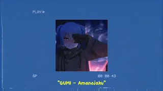 Download GUMI - Amanojaku (lofi remix) MP3