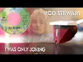 Download Lagu Rod Stewart - I Was Only Joking 1977 / Vinyl, LP