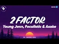 Lagu Young Jonn, Focalistic \u0026 Asake - 2Factor Lyrics