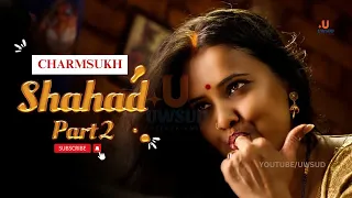 shahad part 2 charmsukh ullu originals in hindi uwsud
