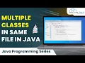Java Multiple Classes in Same Files Hindi - Explained