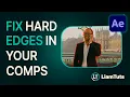 Fix Hard Edges in After Effects with an Edge Matte