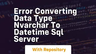 Error converting data type nvarchar to datetime sql server