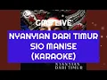 Download Lagu NYANYIAN DARI TIMUR - SIO MANISE KARAOKE NO VOCAL