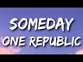 Download Lagu OneRepublic - Someday (Lyrics)