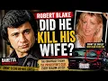 Robert Blake - Did He Kill His Wife