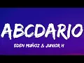 EDEN MUNOZ & JUNIOR H - ABCDARIO (LYRICS)