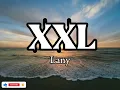 LANY - XXL | Lyrics 