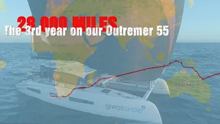 The 3rd year on our Outremer 55 – Part 1 – 28.000 nm from France to Cape Town – Sailing Greatcircle