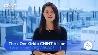 Building One Grid with Integrated Power Solutions | CHINT at CIGRE 2026