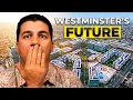 7 Major Projects That Will Change Westminster Forever