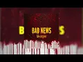Iskorpio - BAD NEWS (Official Music Audio).