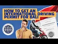 How to Get an International Driving Permit for Bali