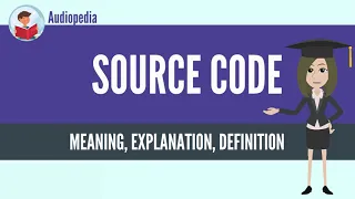 What Is SOURCE CODE SOURCE CODE Definition Meaning